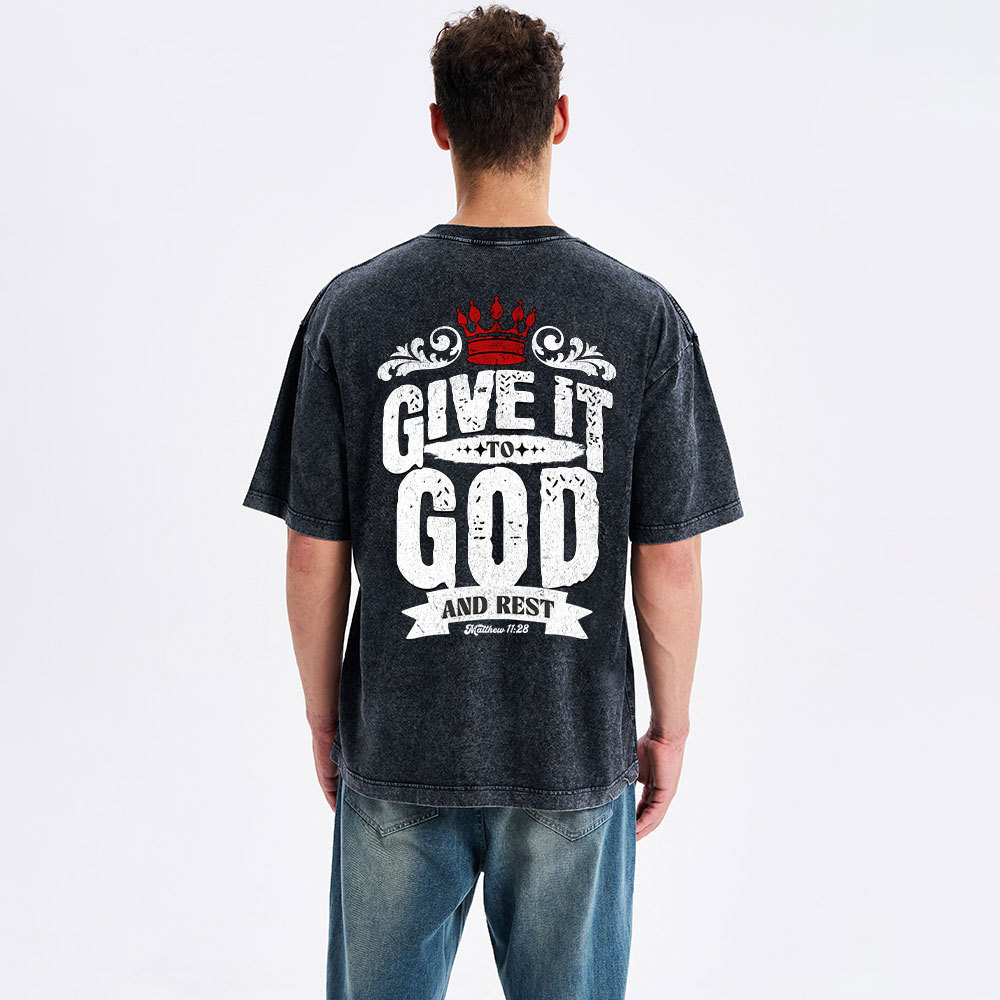 Give It To God And Rest Christian Washed T-Shirt