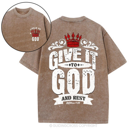 Give It To God And Rest Christian Washed T-Shirt