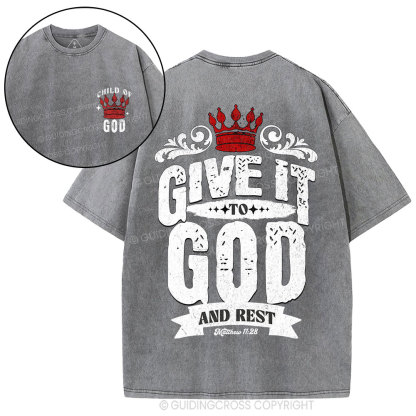 Give It To God And Rest Christian Washed T-Shirt