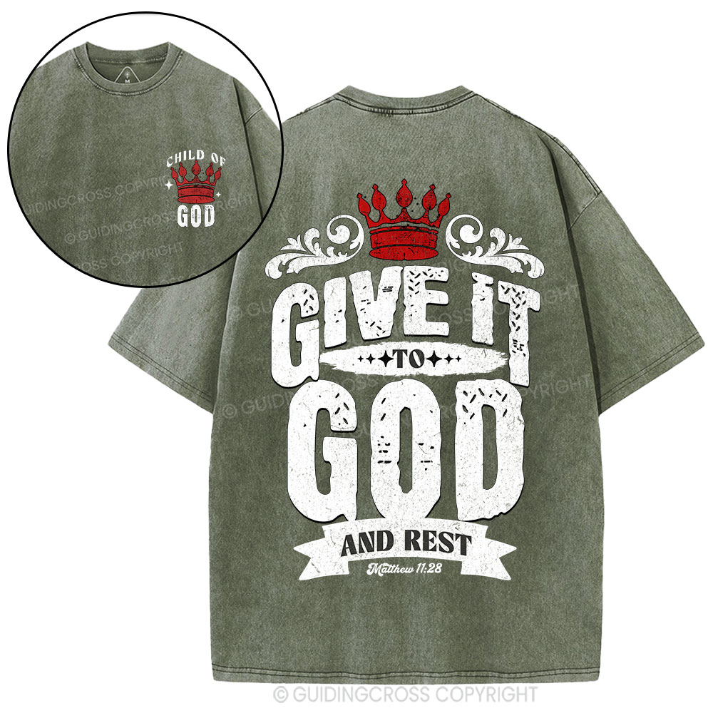 Give It To God And Rest Christian Washed T-Shirt