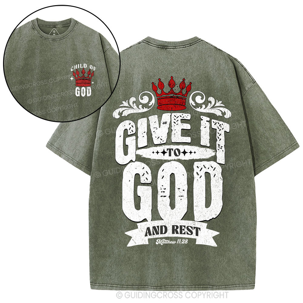 Give It To God And Rest Christian Washed T-Shirt