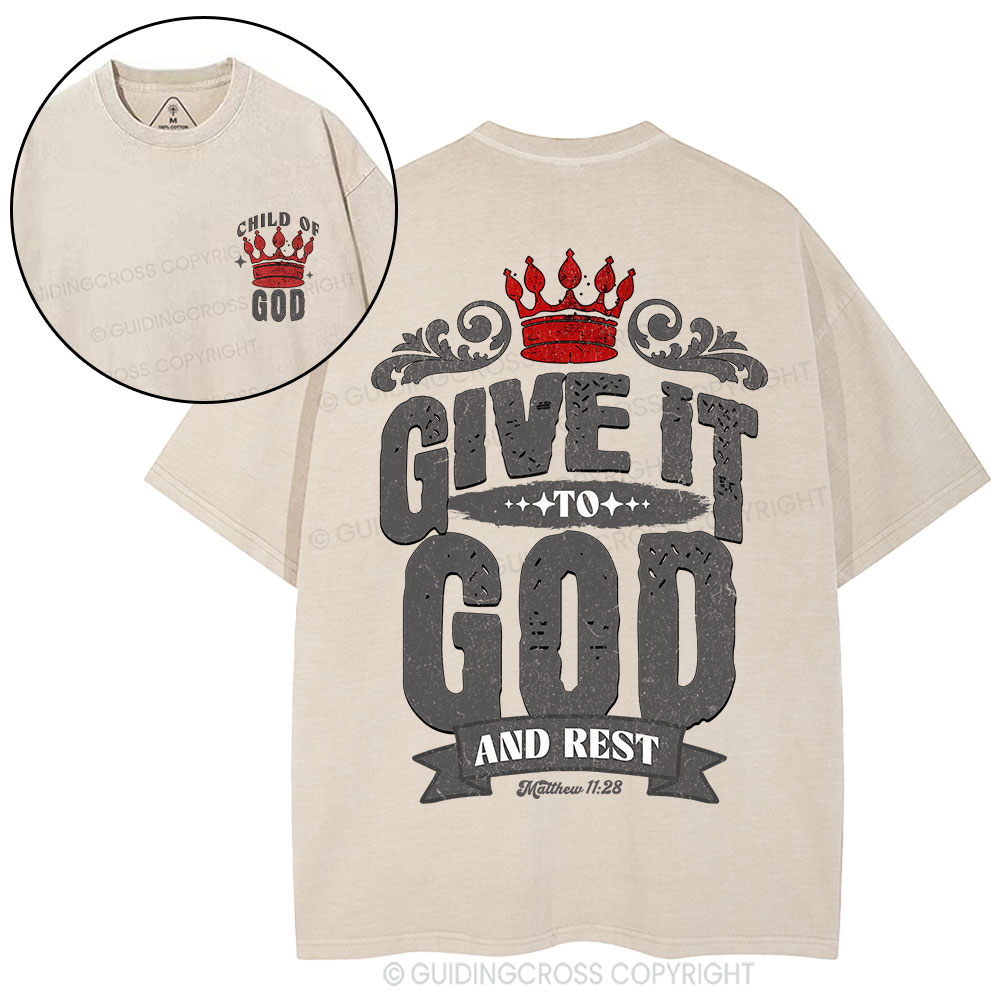 Give It To God And Rest Christian Washed T-Shirt