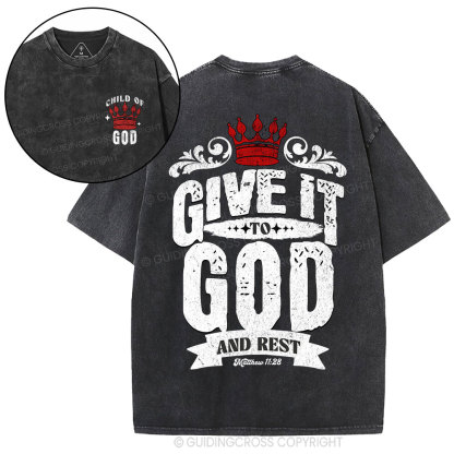 Give It To God And Rest Christian Washed T-Shirt