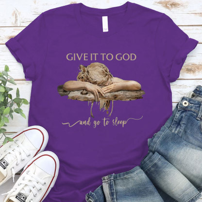 Give It To God Christian T-Shirt