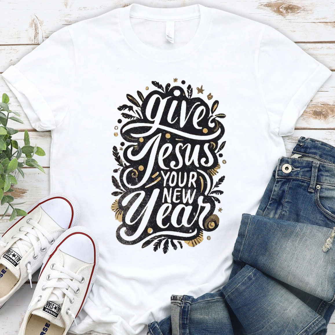 Give Jesus Your New Year Christian T-Shirt