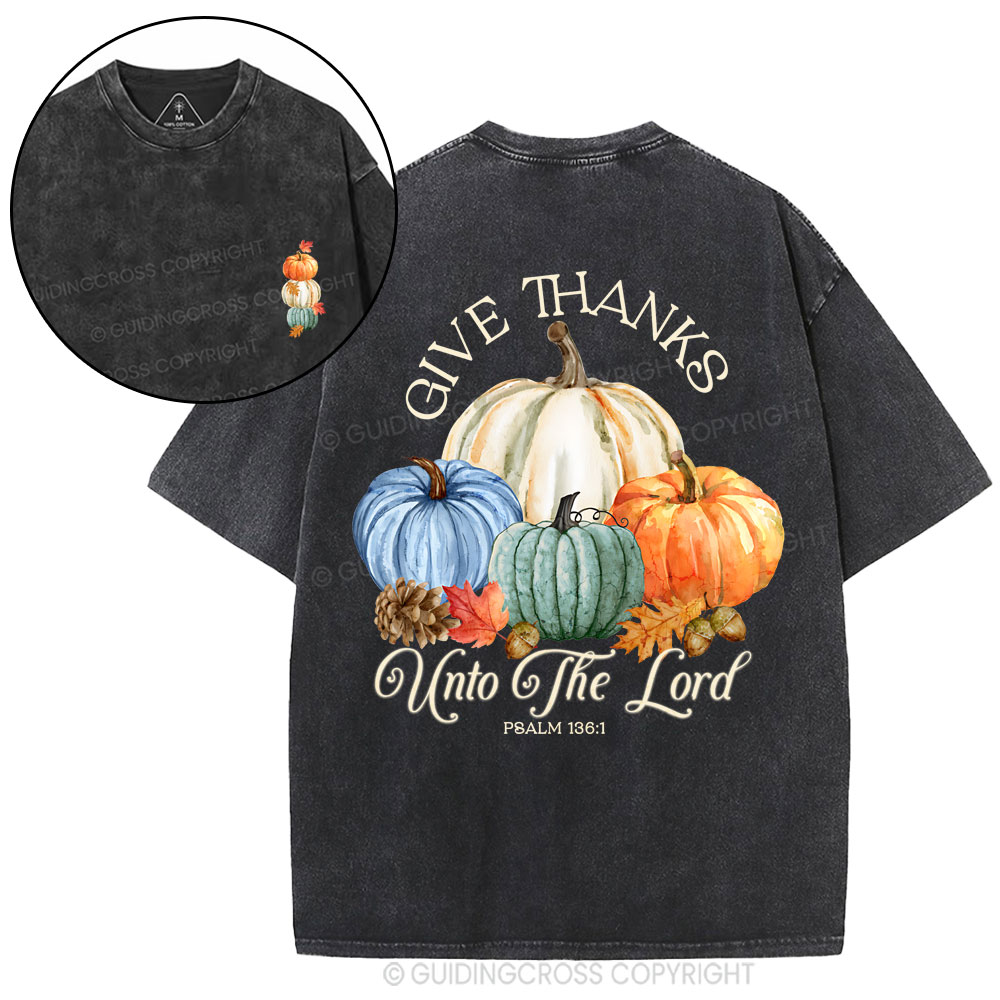Give Thaks Unto The Lord Christian Washed T-Shirt