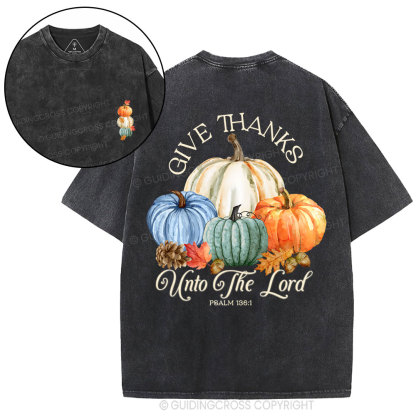 Give Thaks Unto The Lord Christian Washed T-Shirt