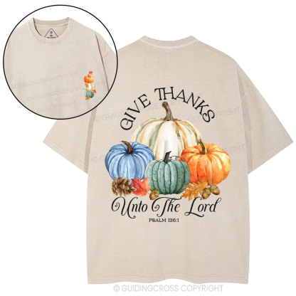 Give Thaks Unto The Lord Christian Washed T-Shirt