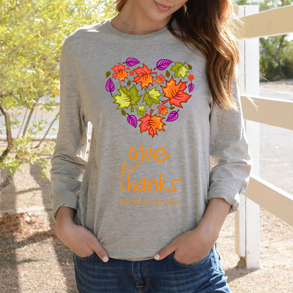 Give Thanks For The Lord Is Good Christian Long Sleeve T-Shirt