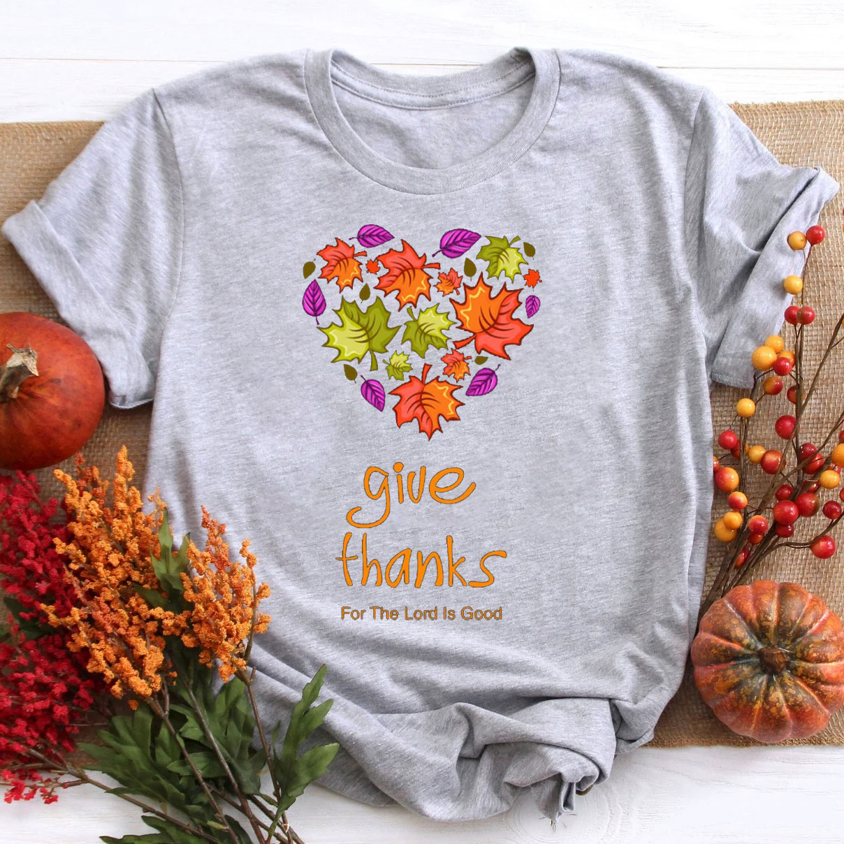 Give Thanks For The Lord Is Good Christian T-Shirt