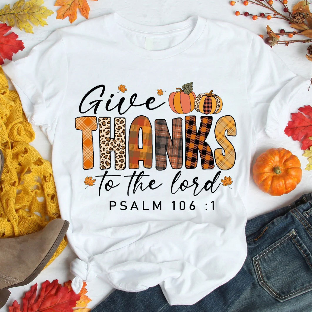 Give Thanks To The Lord 161 T-Shirt