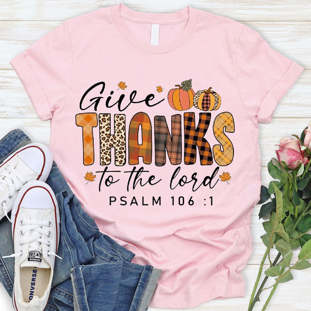 Give Thanks To The Lord 161 T-Shirt