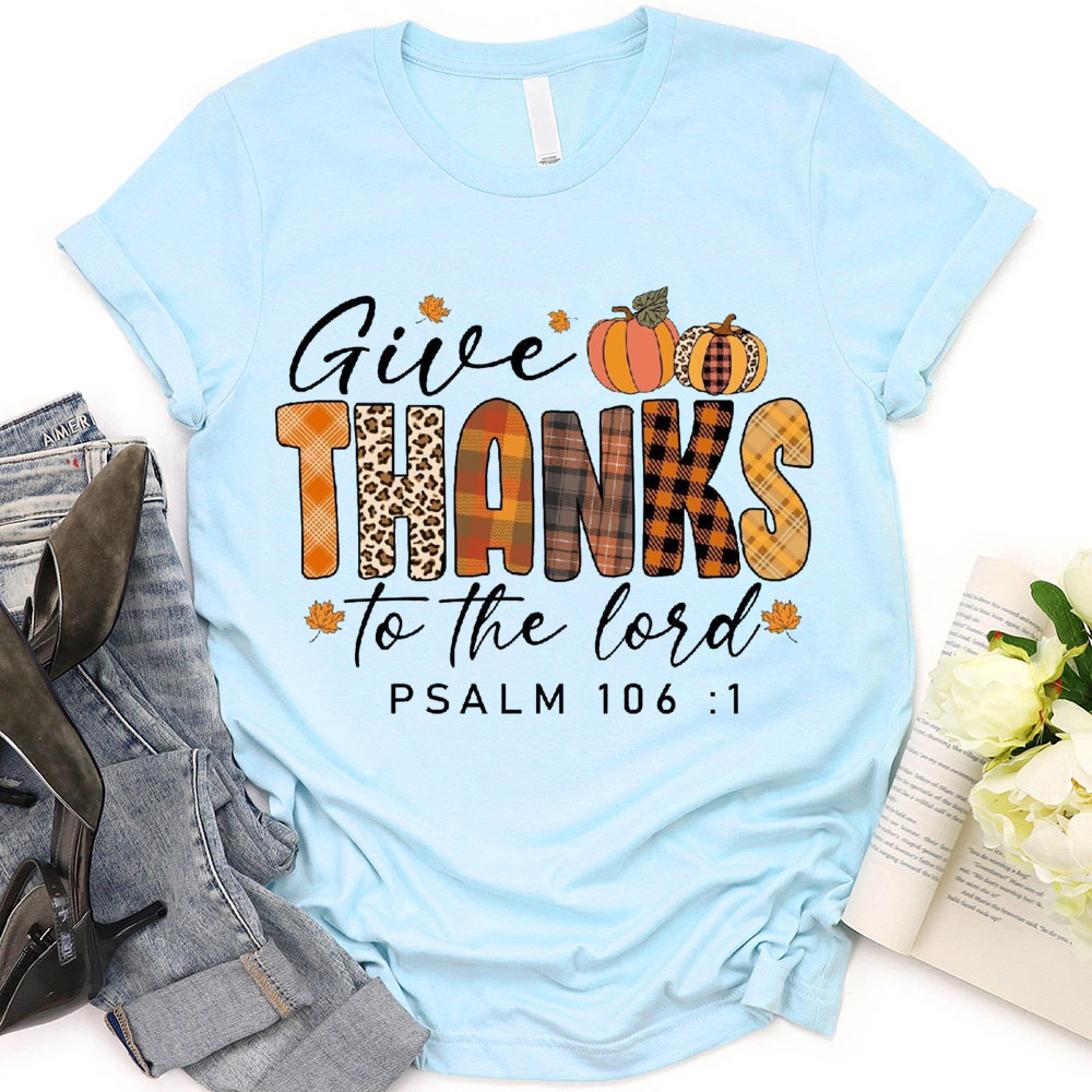 Give Thanks To The Lord 161 T-Shirt