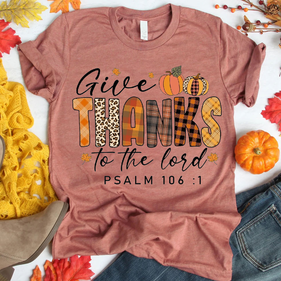 Give Thanks To The Lord 161 T-Shirt