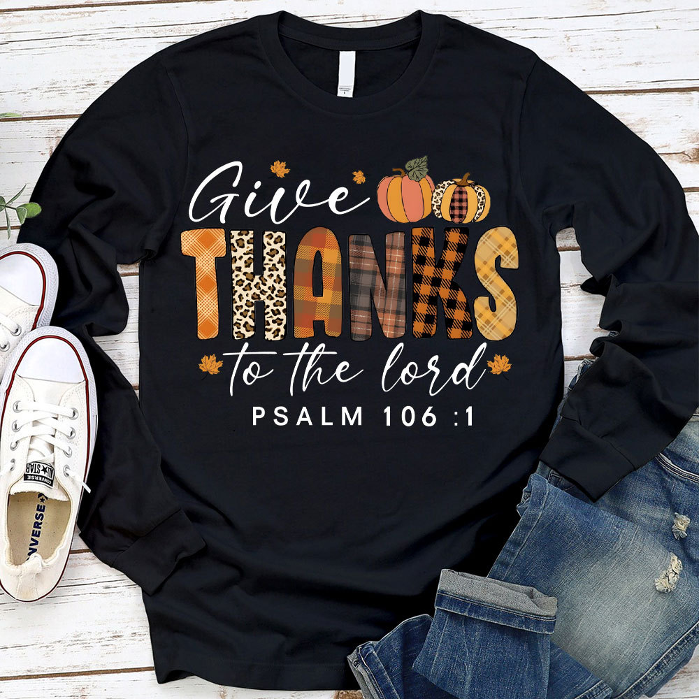 Give Thanks To The Lord 16：1 Long Sleeve T-Shirt