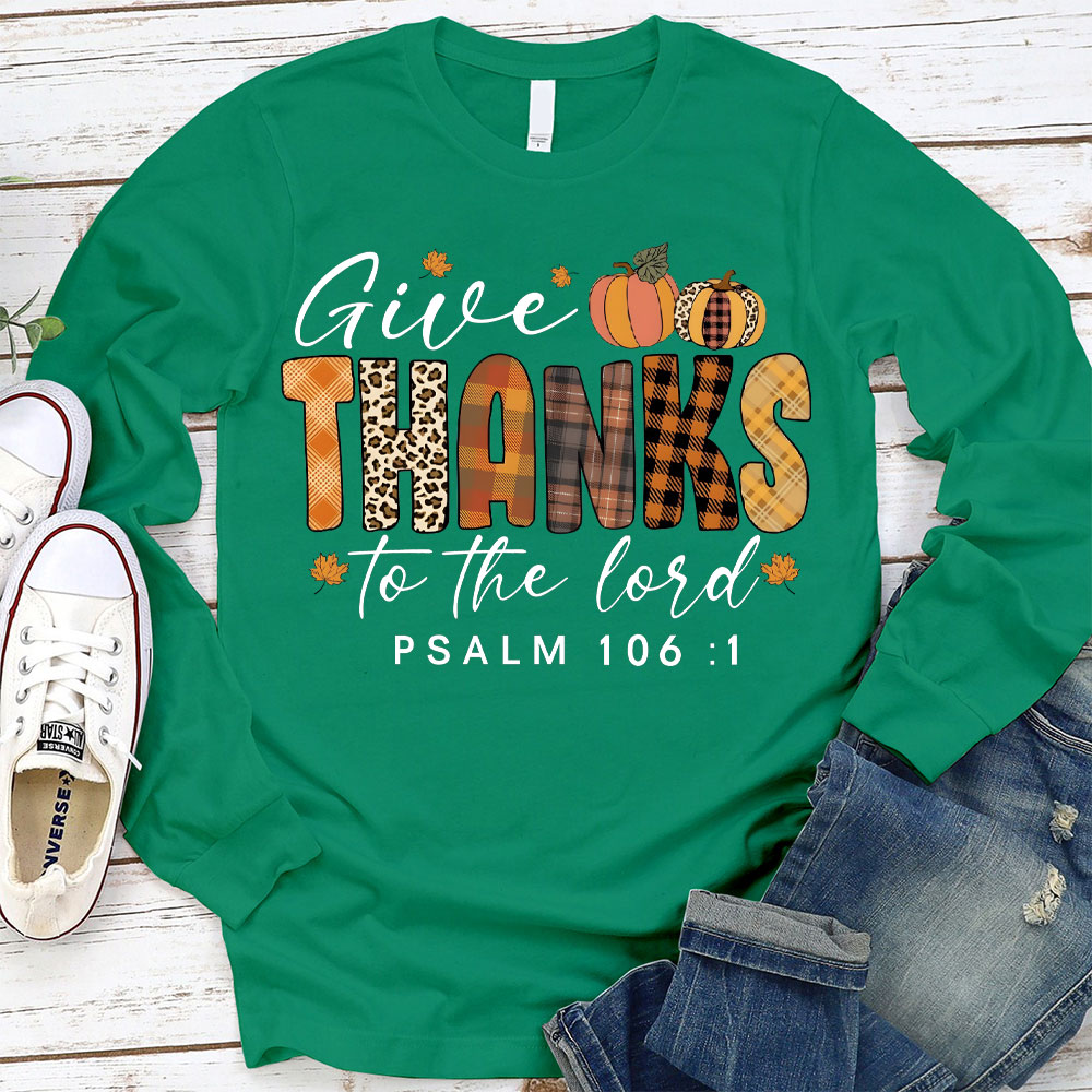 Give Thanks To The Lord 16：1 Long Sleeve T-Shirt