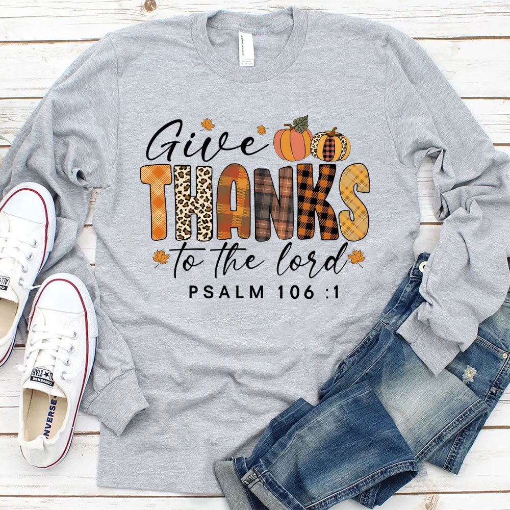 Give Thanks To The Lord 16：1 Long Sleeve T-Shirt