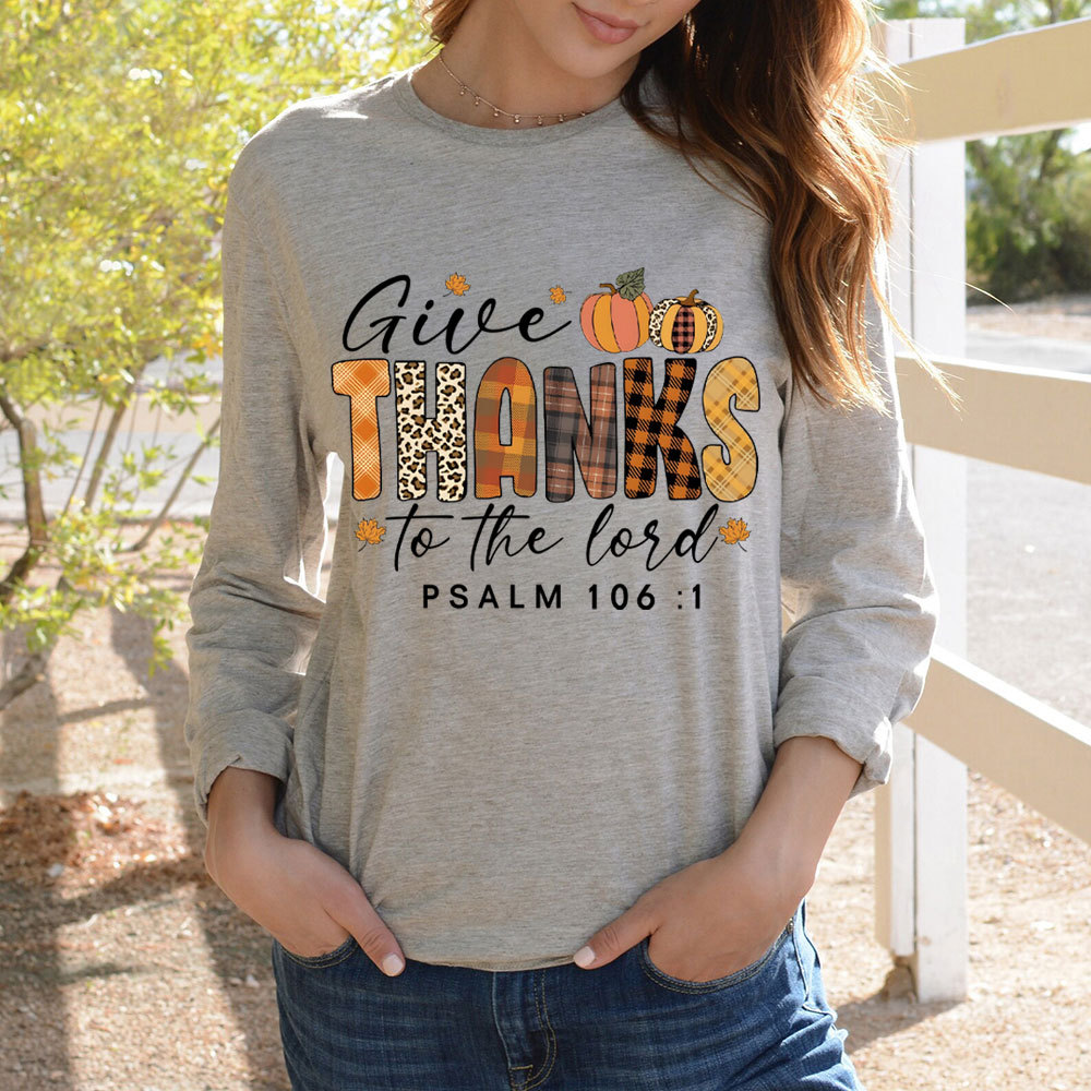 Give Thanks To The Lord 16：1 Long Sleeve T-Shirt