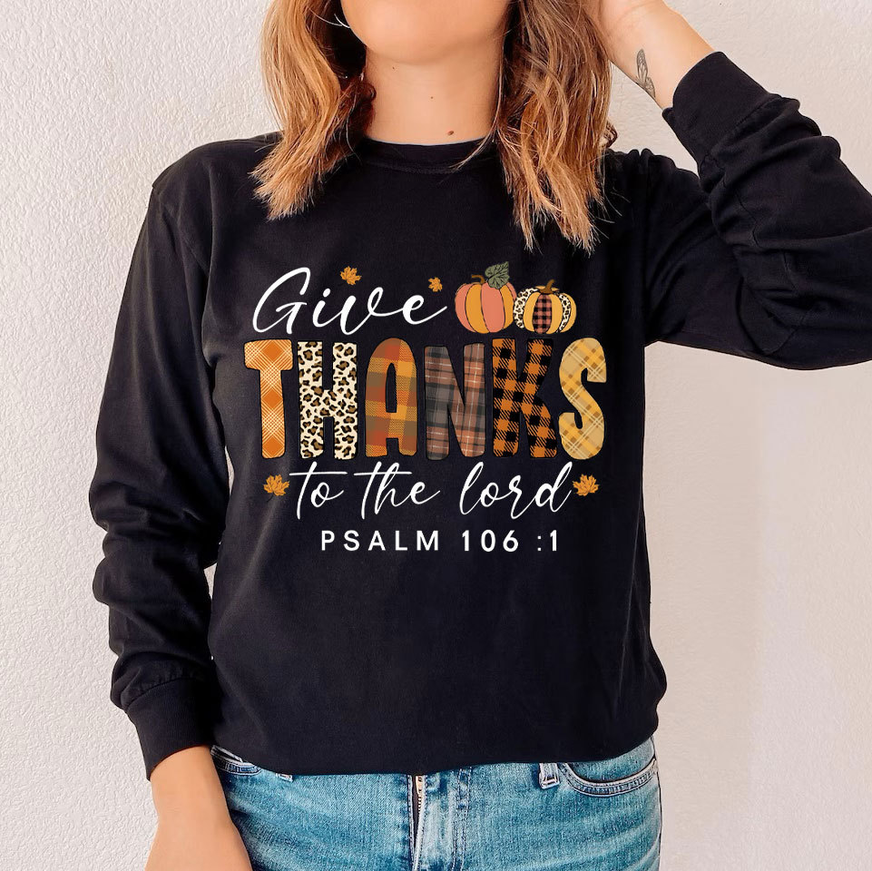 Give Thanks To The Lord 16：1 Long Sleeve T-Shirt