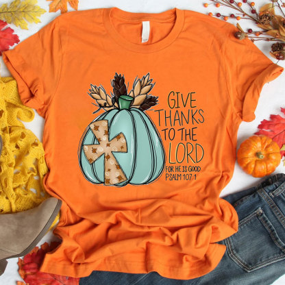 Give Thanks To The Lord Christian T-Shirt