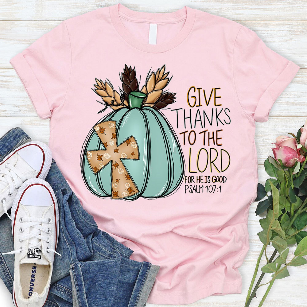 Give Thanks To The Lord Christian T-Shirt