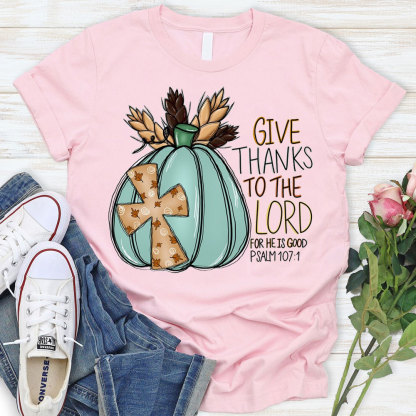 Give Thanks To The Lord Christian T-Shirt