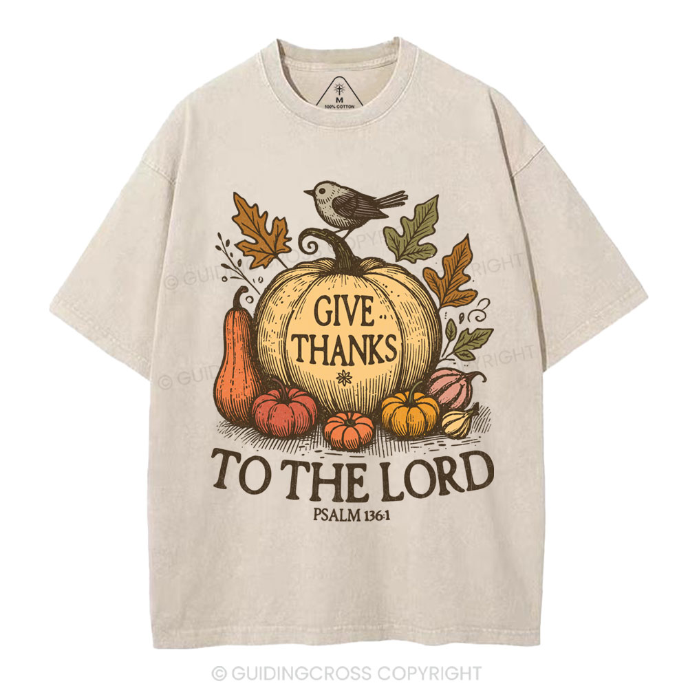 Give Thanks To The Lord  Christian Washed T-Shirt