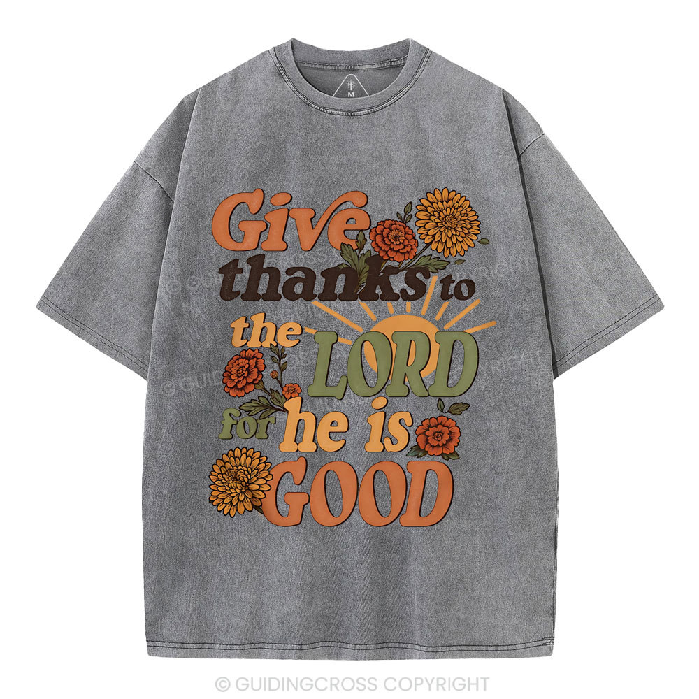 Give Thanks To The Lord  Christian Washed T-Shirt