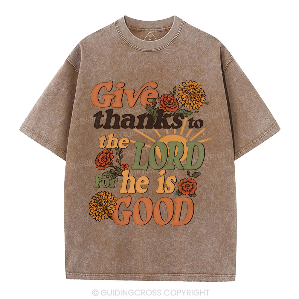 Give Thanks To The Lord  Christian Washed T-Shirt