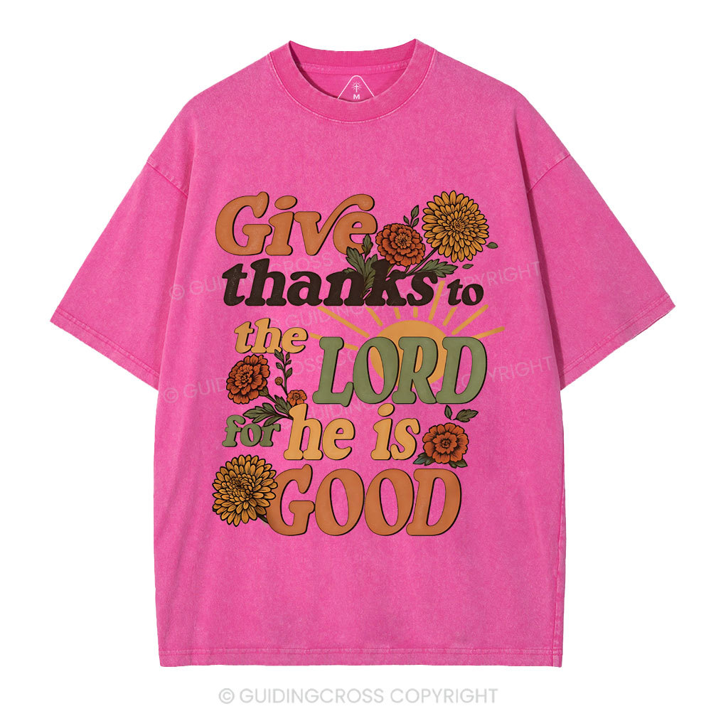 Give Thanks To The Lord  Christian Washed T-Shirt