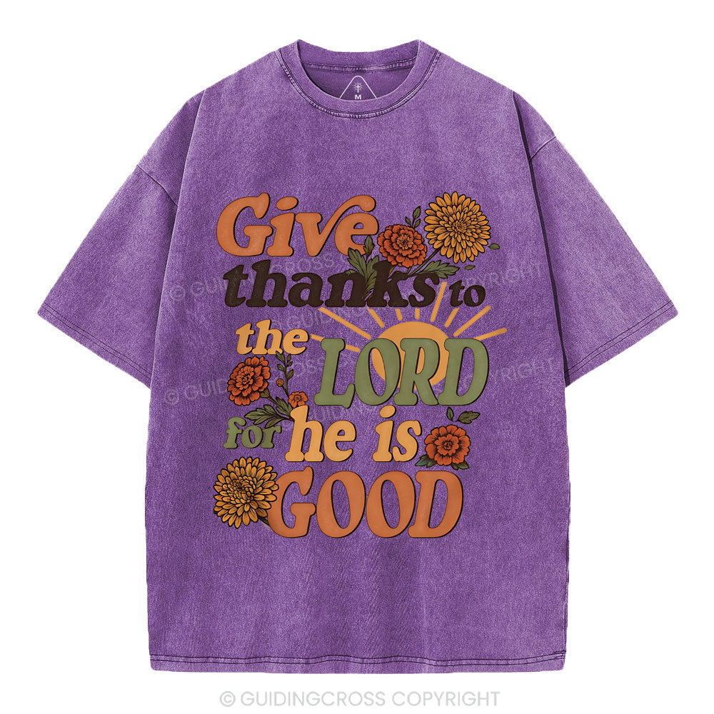 Give Thanks To The Lord  Christian Washed T-Shirt