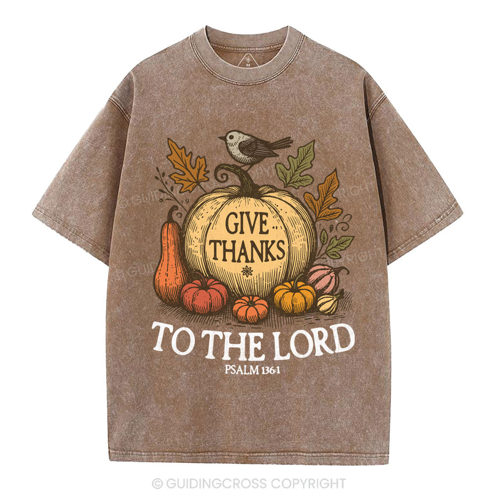 Give Thanks To The Lord  Christian Washed T-Shirt