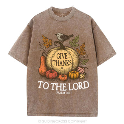 Give Thanks To The Lord  Christian Washed T-Shirt
