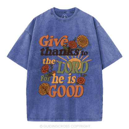 Give Thanks To The Lord  Christian Washed T-Shirt