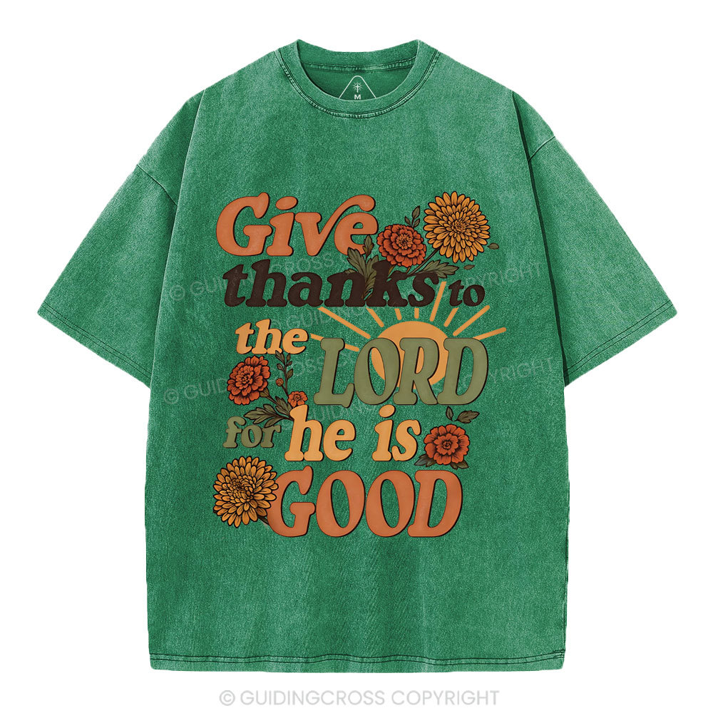 Give Thanks To The Lord  Christian Washed T-Shirt