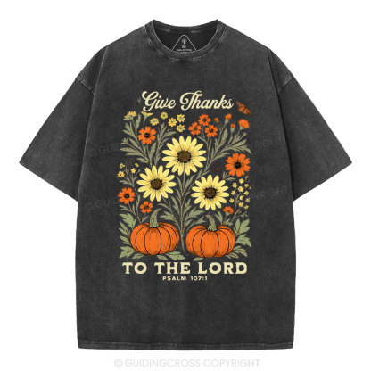 Give Thanks To The Lord Christian Washed T-Shirt
