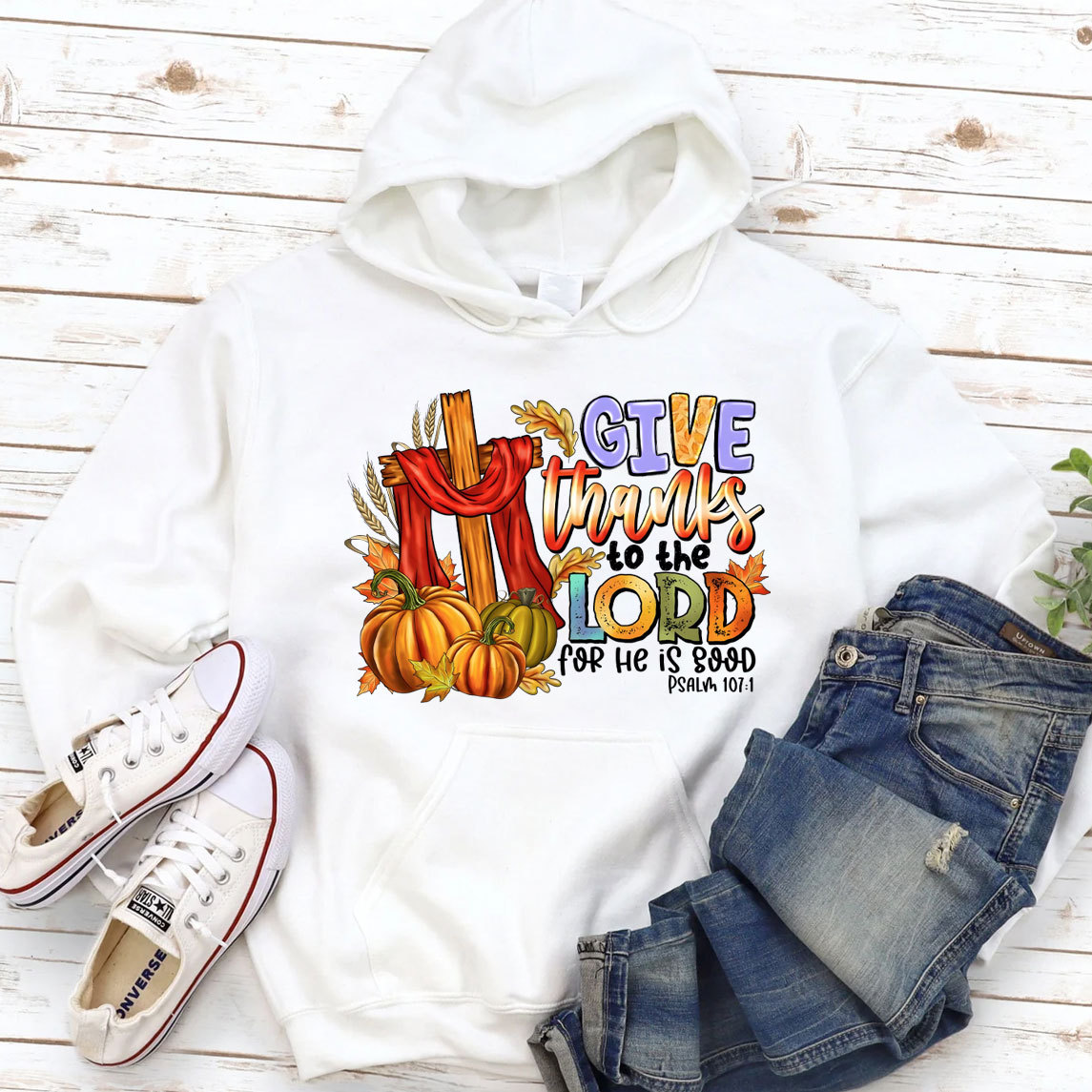 Give Thanks To The Lord For He Is Good Christian Hoodie