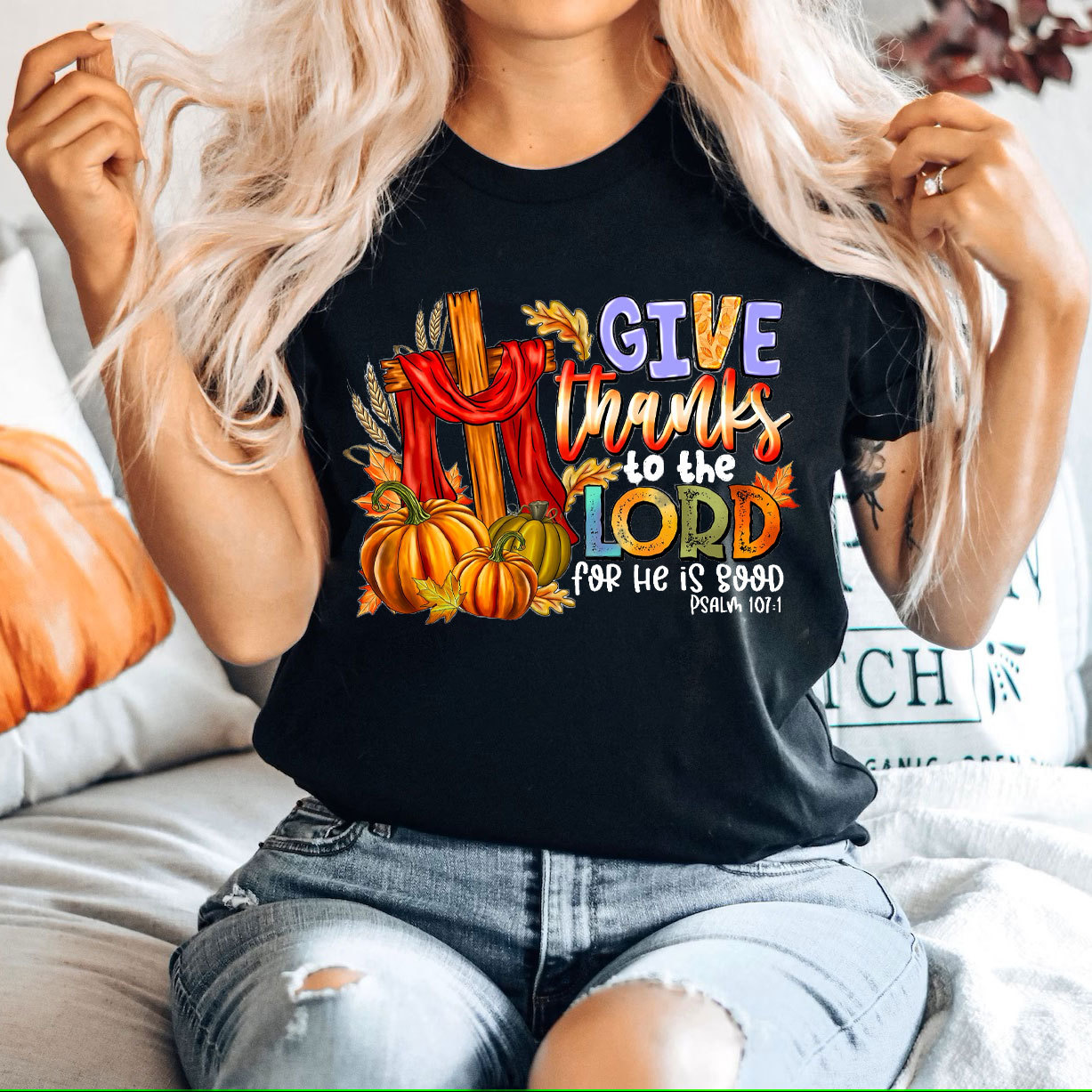 Give Thanks To The Lord For He Is Good Christian T-Shirt