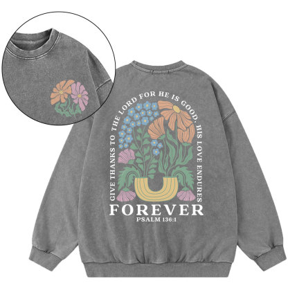 Give Thanks To The Lord For He Is Good Christian Washed Sweatshirt