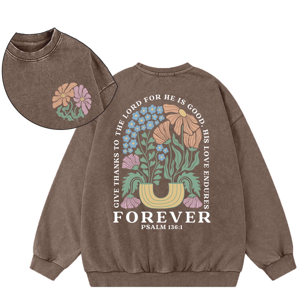 Give Thanks To The Lord For He Is Good Christian Washed Sweatshirt