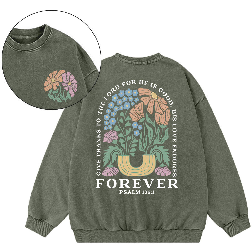 Give Thanks To The Lord For He Is Good Christian Washed Sweatshirt