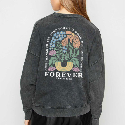 Give Thanks To The Lord For He Is Good Christian Washed Sweatshirt