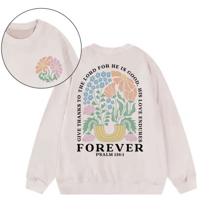 Give Thanks To The Lord For He Is Good Christian Washed Sweatshirt