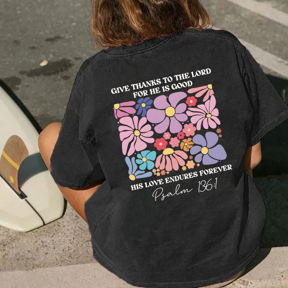Give Thanks To The Lord For He Is Good Christian Washed T-Shirt