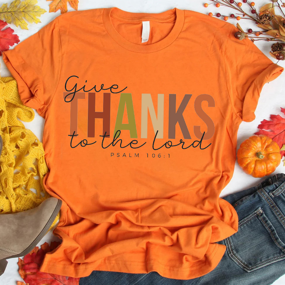 Give Thanks To The Lord T-Shirt