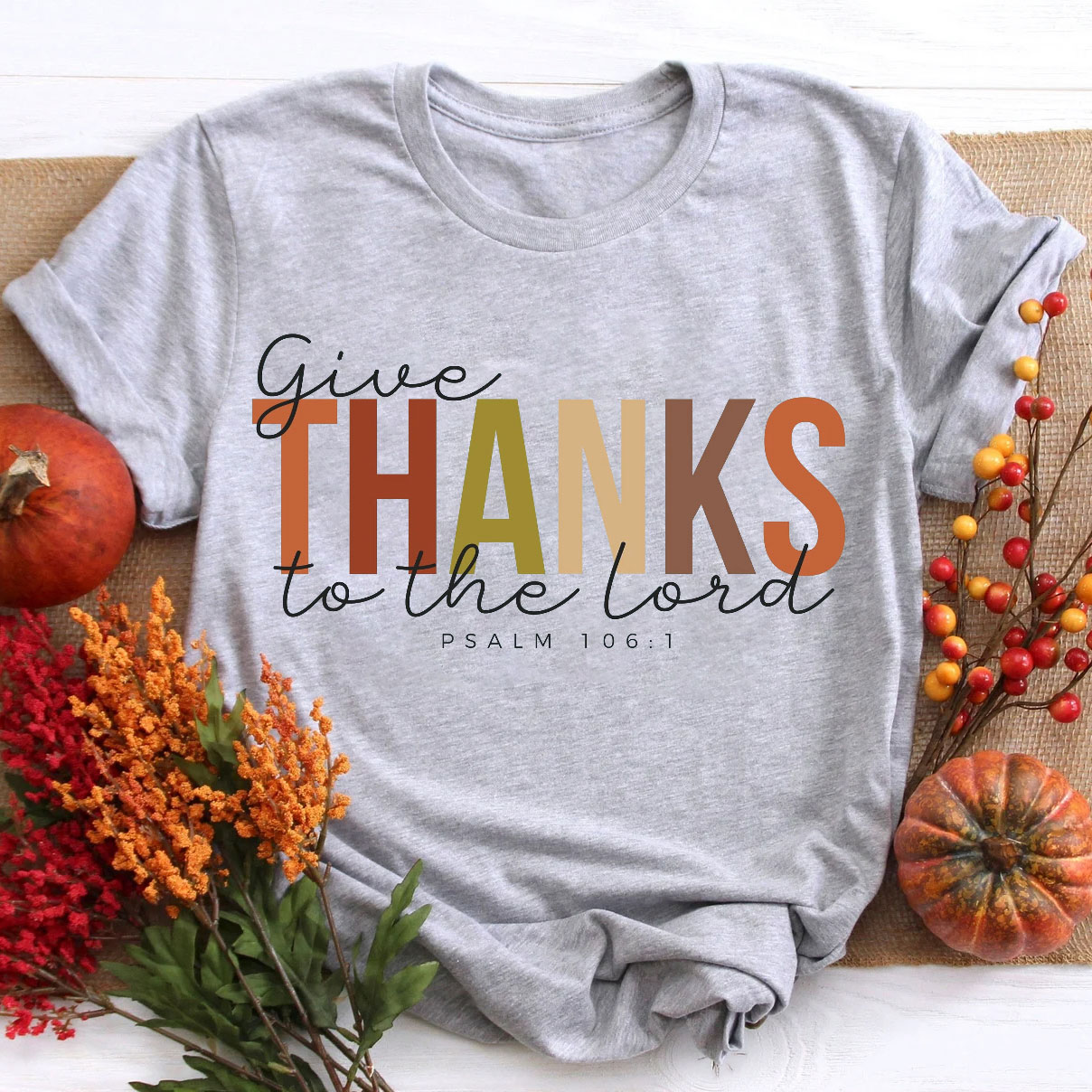 Give Thanks To The Lord T-Shirt