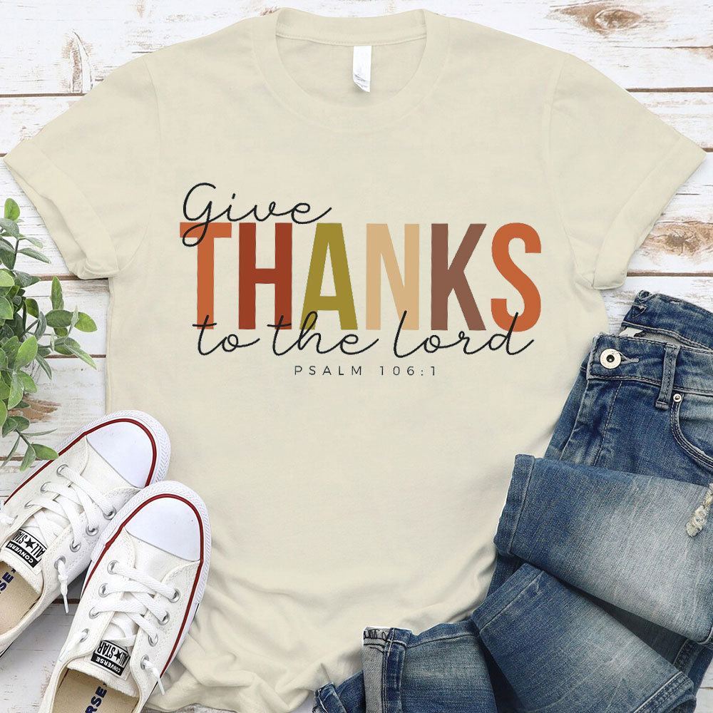 Give Thanks To The Lord T-Shirt