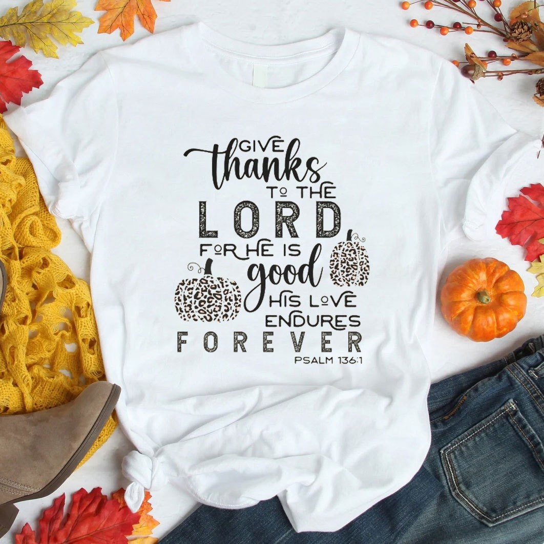 Give Thanks To The Lord T-Shirt