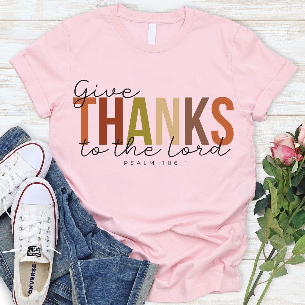 Give Thanks To The Lord T-Shirt