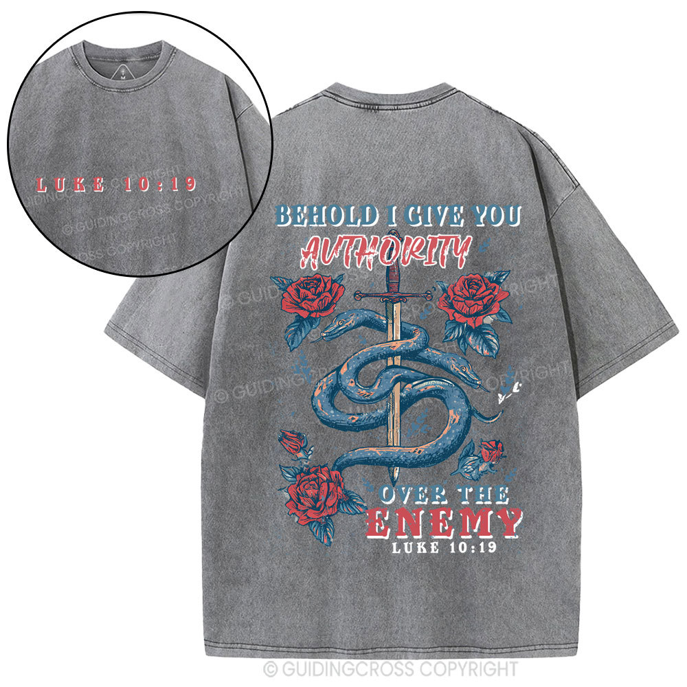 Behold I Give You Authority Over The Enemy Christian Washed T-Shirt